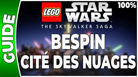 LEGO Star Wars : La Saga Skywalker - BESPIN - CITÉ DES NUAGES - 100% Briques, Datacarte, Vaisseaux