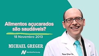 Alimentos açucarados são viciantes? _ Dr. Michael Greger