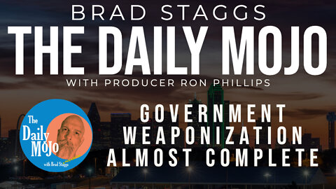 LIVE: Government Weaponization Almost Complete - The Daily Mojo