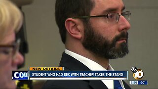 Student who had sex with teacher takes the stand