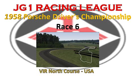 Race 6 - JG1 Racing League - 1958 Porsche Driver's Championship - VIR North Course - USA