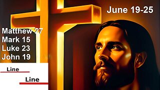 Line upon Line || June 19th - 25th || The Crucifixion of Christ
