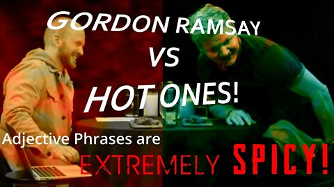SPICY ENGLISH LESSON WITH GORDON RAMSAY AND HOT ONES