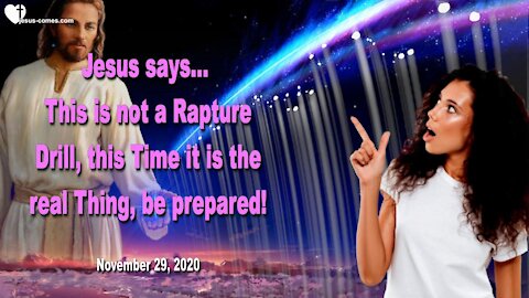 This is not a Rapture Drill... This is the real Thing, be prepared ❤️ Love Letter from Jesus Christ