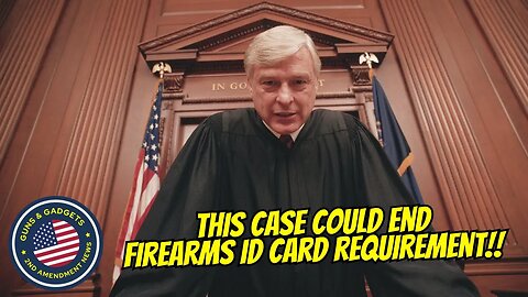 This Could Be The End Of Firearms ID Card Requirements!!