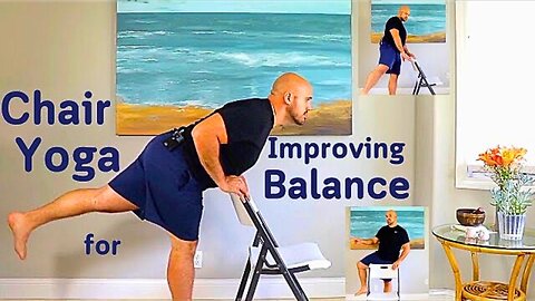 Chair Yoga for Improving Balance - 14 Minute Class