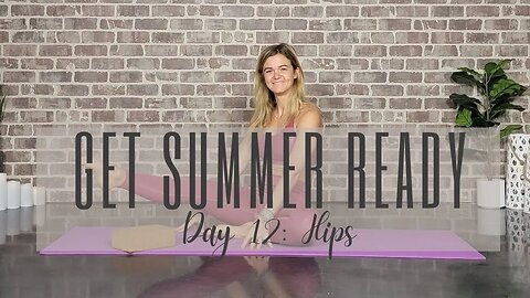 Day 12 of 28 Days to a Summer-Ready Yoga Body & Mind || Hip Workout || Yoga Challenge