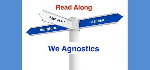 We Agnostics - Chapter 4 - Big Book - Alcoholics Anonymous - Read Along