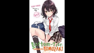 Bottom Tier Character Tomozaki Volume 1