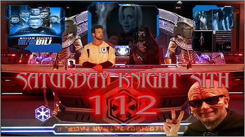 Saturday Knight Sith 112 Bill Shatner Doc Discussion & More! Watch Party SG-1 S02E02