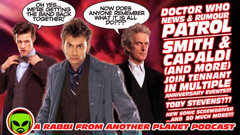 News and Rumour Patrol Smith, Capaldi & Tennant Return!!! Toby Stevens!!! New Sonic & More!!!