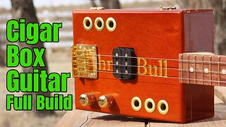 Building A 3 String Cigar Box Guitar from Start to Finish