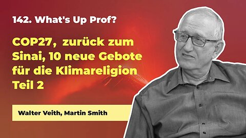 142. COP27 – Teil 2, zurück zum Sinai, 10 neue Gebote für die Klimareligion # Walter Veith