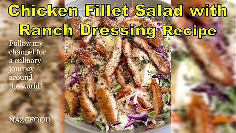 Chicken Fillet Salad with Creamy Ranch Dressing | سالاد فیله مرغ با سس رنچ