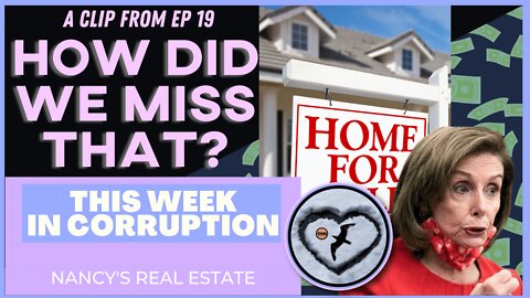 Nancy Pelosi's Web Of Real Estate Holdings | [react] a clip from "How Did We Miss That?" Ep 19