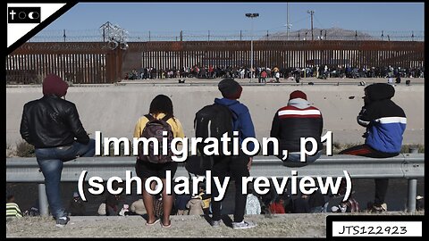 Immigration, p1 (scholarly review) - JTS12292023
