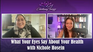 Ep 172: What Your Eyes Say About Your Health with Nichole Hosein | The Courtenay Turner Podcast