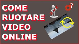 Come Ruotare VIDEO online, Tutorial. Spiegato Semplice!