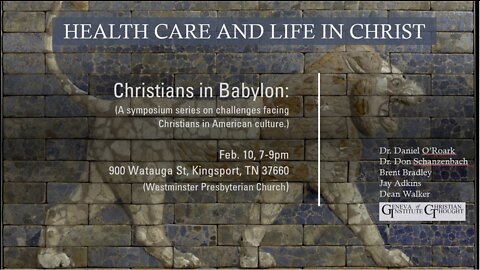 Health Care and Life in Christ (Christians in Babylon) - unedited