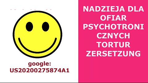 nadzieja dla ofiar psychotronicznych tortur , zersetzung US20200275874A1