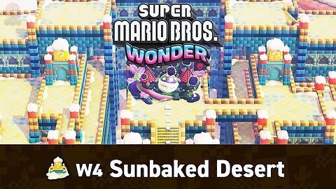 Sunbaked Desert - Super Mario Bros Wonder Walkthrough (Part 4)