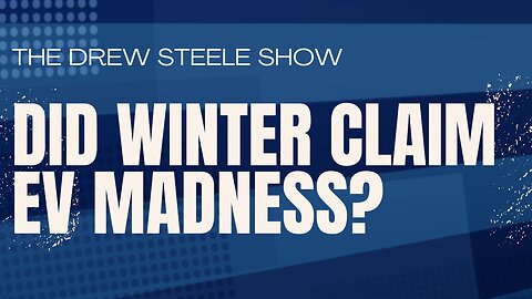 Did Winter Claim EV Madness?
