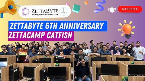 ZettaByte 6th Anniversary - ZettaCamp : Catfish