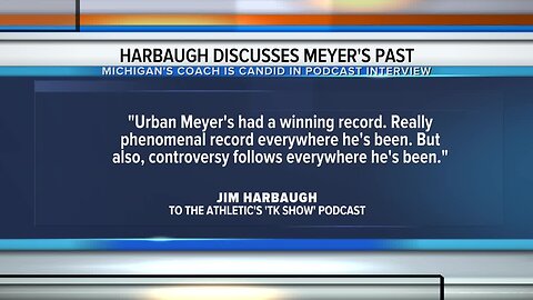 Jim Harbaugh on Urban Meyer: "Controversy follows everywhere he's been"