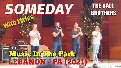SOMEDAY - The Ball Brothers (Music In The Park 2021)