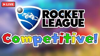 Comp Rocket League is hard *LIVE*