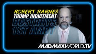 4th Indictment of Trump Destroys The First Amendment, Warns Robert Barnes