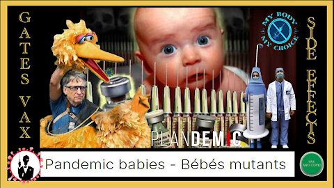 Les Vaccins de Gates et les "bébés mutants" (Hd 720) Lire descriptif