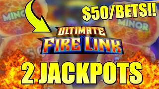 $50 A SPIN!! 2 JACKPOTS on ULTIMATE FIRE LINK SLOT MACHINE!!