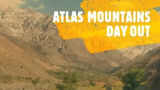 ATLAS MOUNTAINS DAY OUT MOROCCO