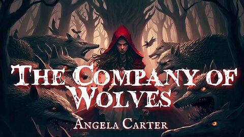 Angela Carter's The Company of Wolves