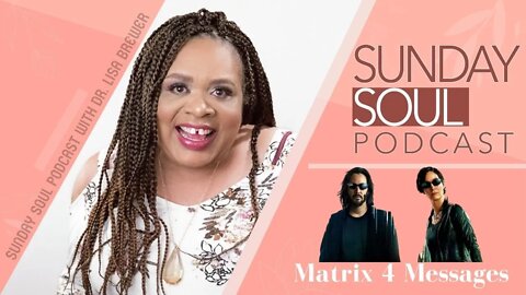Hidden Meanings in Matrix Resurrections (Pt. 1) | Sunday Soul Podcast