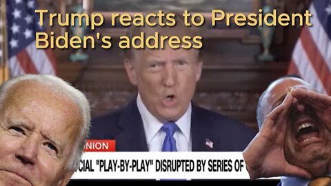 Trump Reacts to President Biden's Address