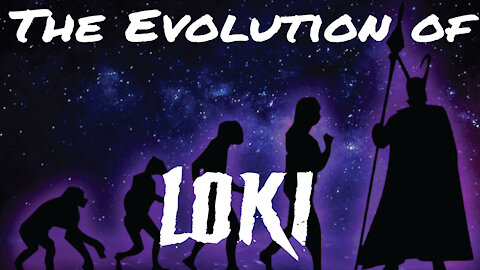 Ep 047 - The Evolution Of Loki