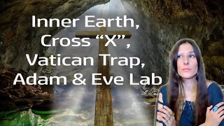 Where Are We Really? Inner Earth, Cross X, Adam And Eve, Real Snake In Paradise (New!)