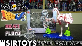 [Francais] Revue Video de 52Toys - Beastbox - BB-53 - Floyd