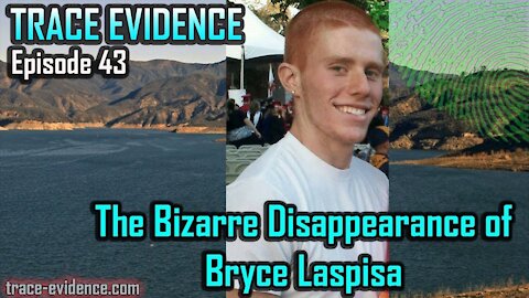 043 - The Bizarre Disappearance of Bryce Laspisa