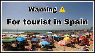 Spanish news today warning for tourist(latest news in spain)torrevieja costa Blanca Spain