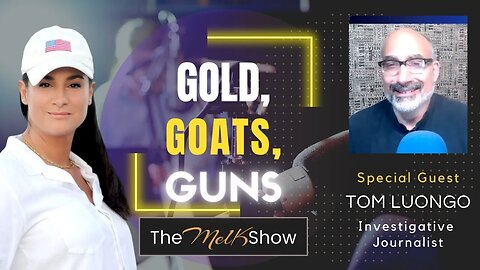 Mel K & Investigative Journalist Tom Luongo Update On Gold, Goats & Guns