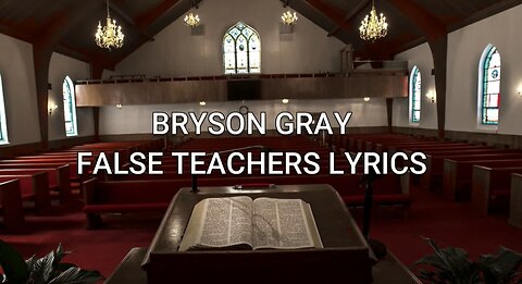 Bryson Gray - False Teachers (Lyrics Video)