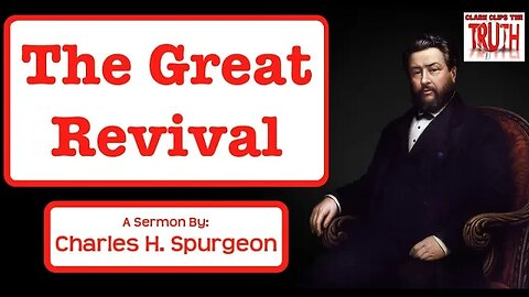 The Great Revival | Charles Spurgeon Sermon