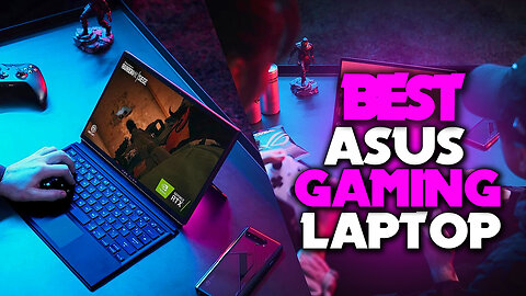 Best Asus Gaming Laptop 2024 [Reviews & Buying Guide]