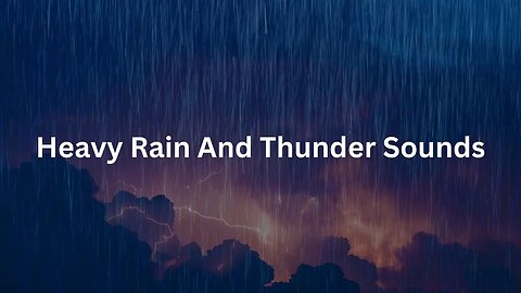 Rain and Thunder Sounds for Sleeping