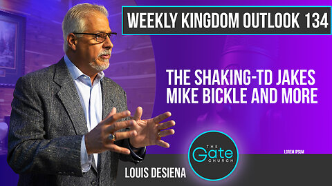 Weekly Kingdom Outlook Episode 134-The Shaking JD Jakes, Mike Bickle and more..