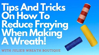 Tips and Tricks on How to Reduce Fraying When Making a Wreath | How to Use a Wood Burning Tool