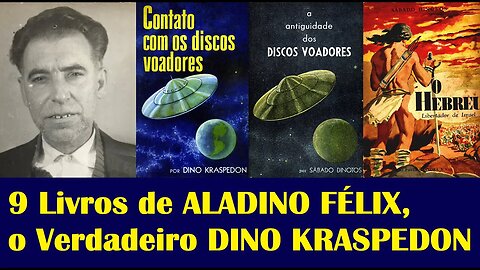 9 Livros de ALADINO FÉLIX, o DINO KRASPEDON, SÁBADO DINOTOS, DUNATOS MENORÁ e ADELPHO PITIGLIANI